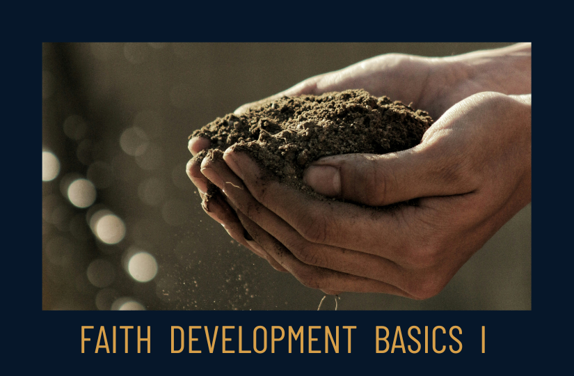 Faith Development Basics I
